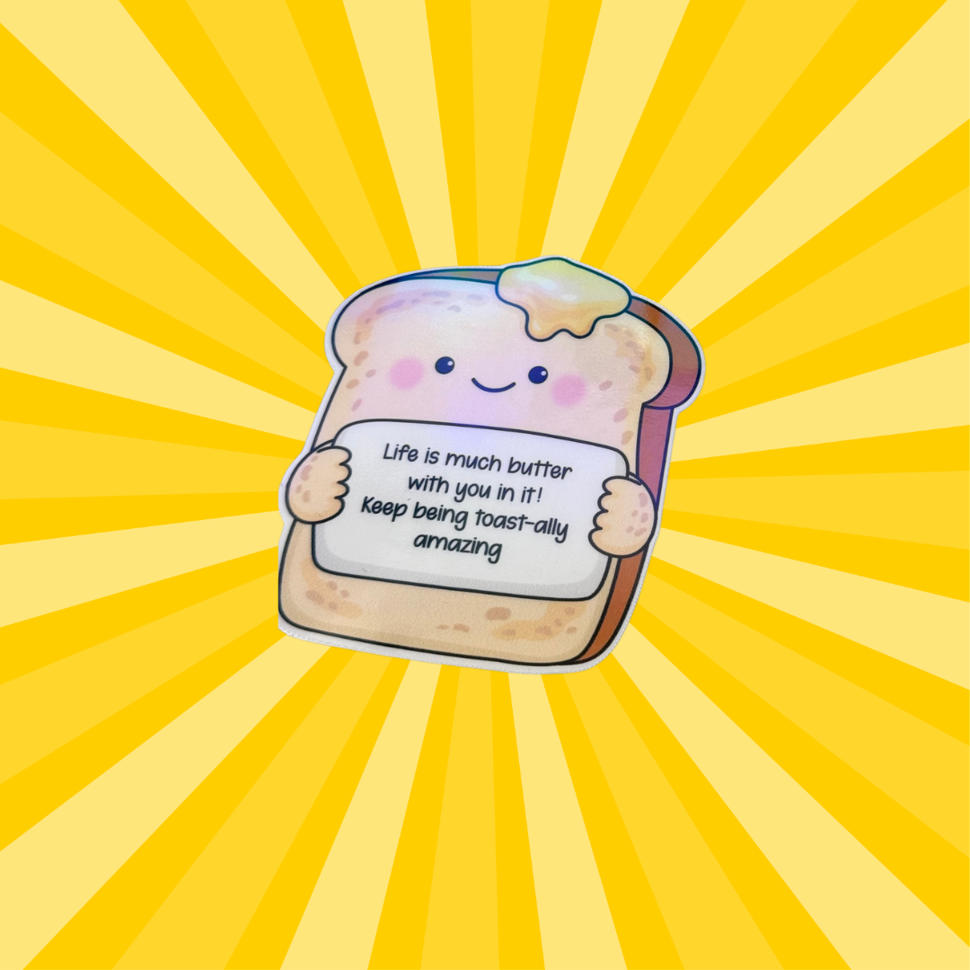 Life is butter with you