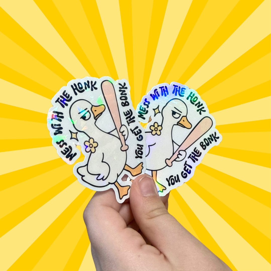 'Mess with the Honk, Get the Bonk' Goose Sticker