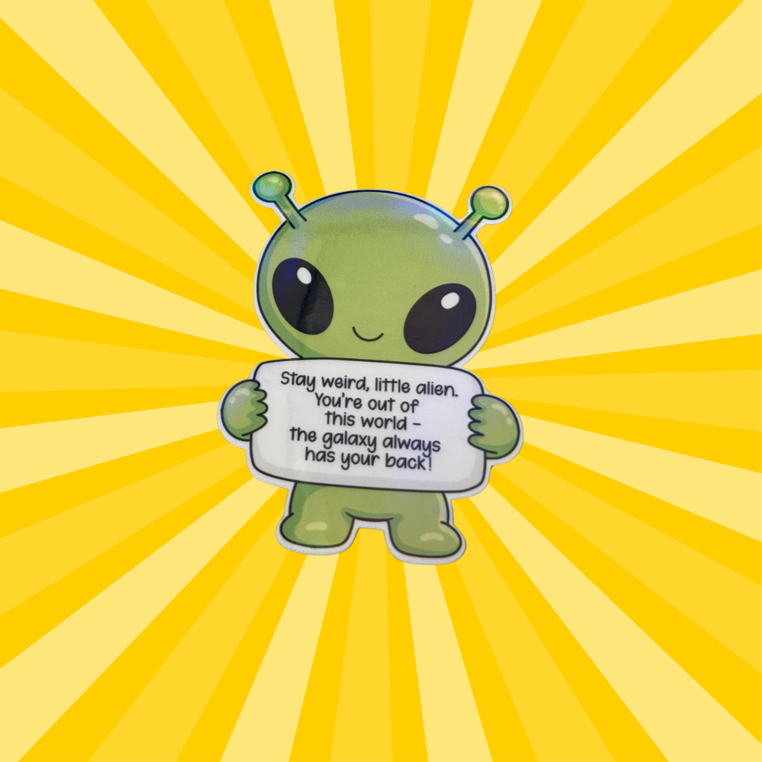 Stay Weird Alien