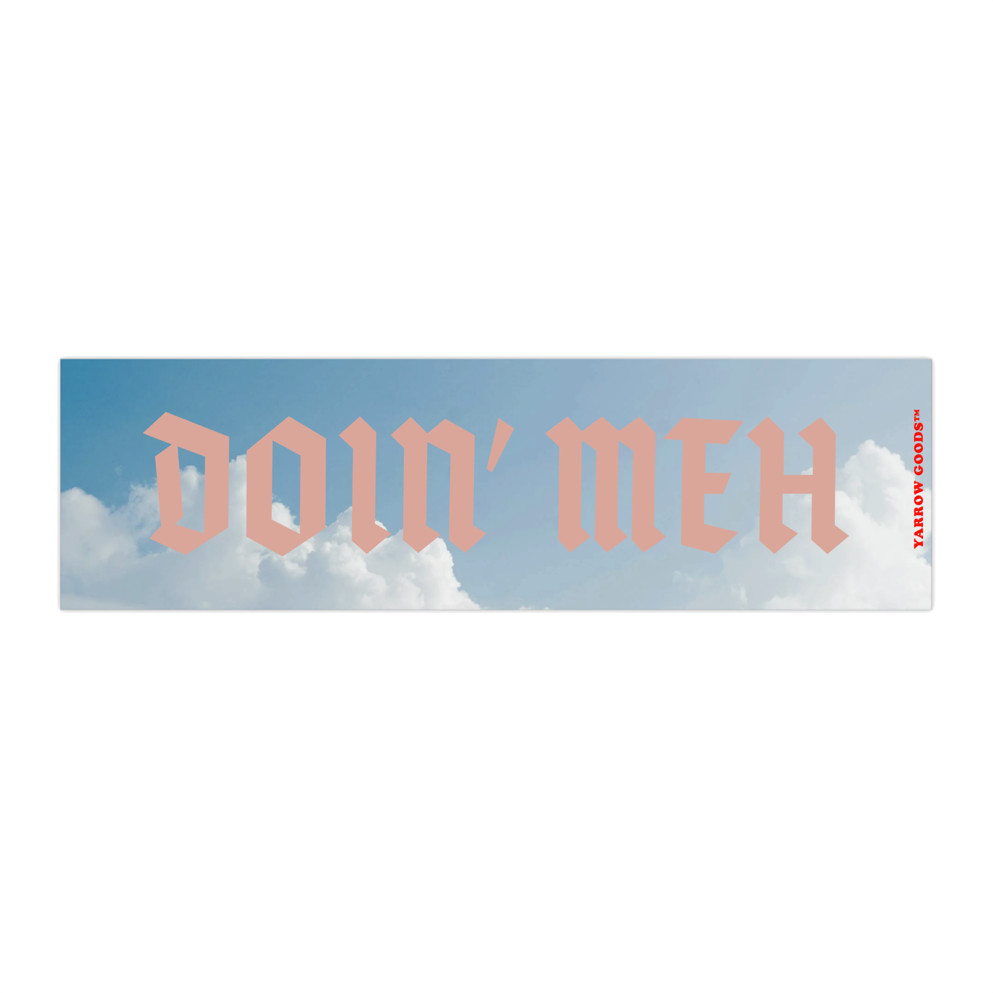 Doin' Meh Bumper Sticker