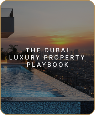 The Dubai Luxury Property Playbook