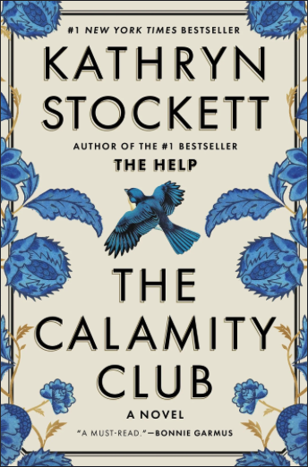 Book cover for 'The Calamity Club' by Kathryn Stockett, featuring blue floral patterns and a blue bird in the center.