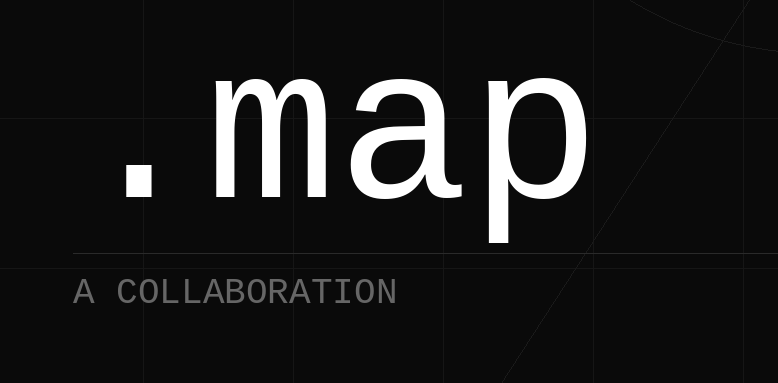Close-up of text that says '.map' in large white letters on a black background, with smaller gray text underneath that reads 'A Collaboration'.