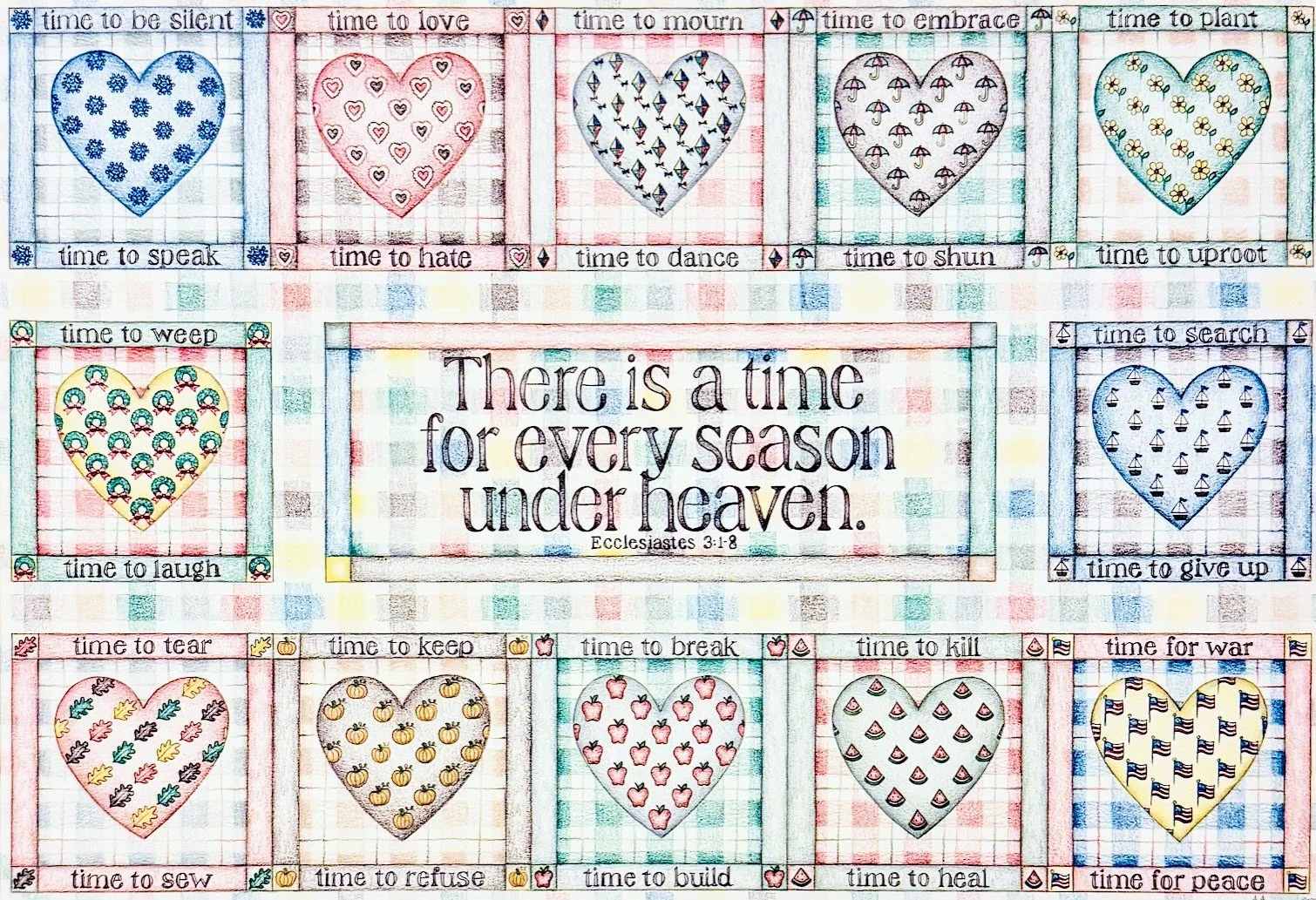 A colorful quilt with hearts and a biblical quote, illustrating different seasons and emotions with labels such as 'time to be silent,' 'time to love,' 'time to mourn,' and 'time to plant,' among others, surrounding a central message 'There is a time