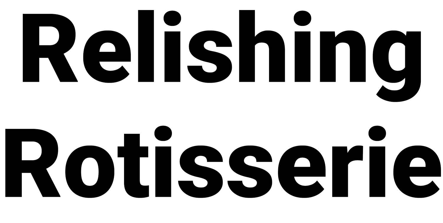 Relishing Rotisserie