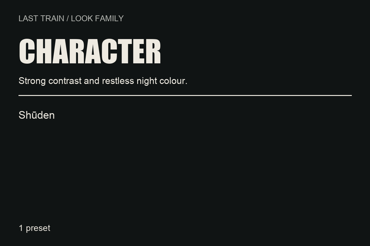 Character: Shūden, one preset with strong contrast and restless night colour.