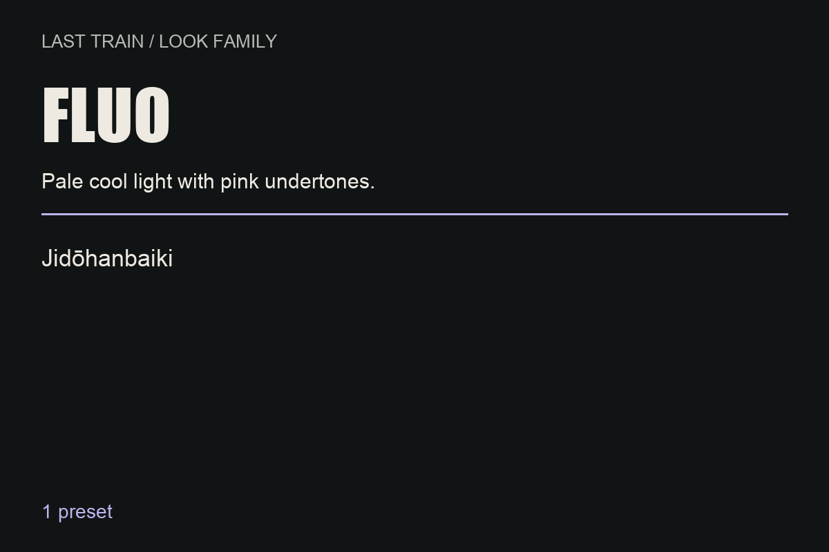 Fluo: Jidōhanbaiki, one preset with pale cool light and pink undertones.