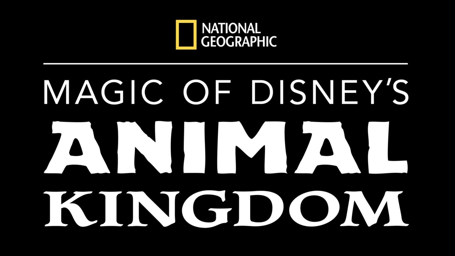Disney+ To Premiere “Magic Of Disney’s Animal Kingdom”&nbsp;From National Geographic On September 25