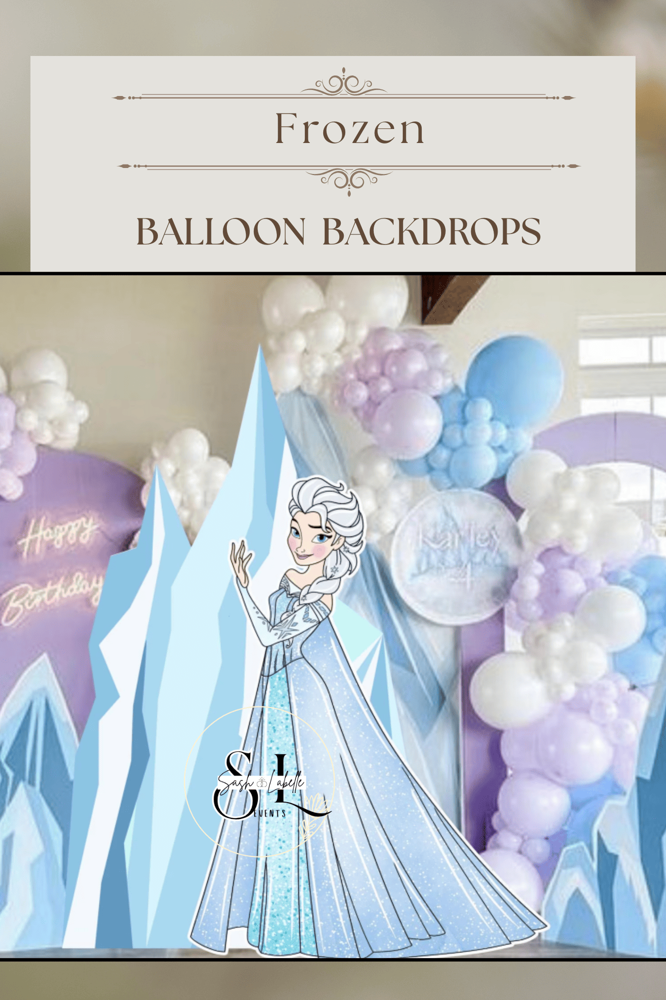 Frozen-themed balloon backdrop with white and purple balloons, a cartoon image of Elsa in an icy blue dress, and event branding for Sasha & Isabelle Events.