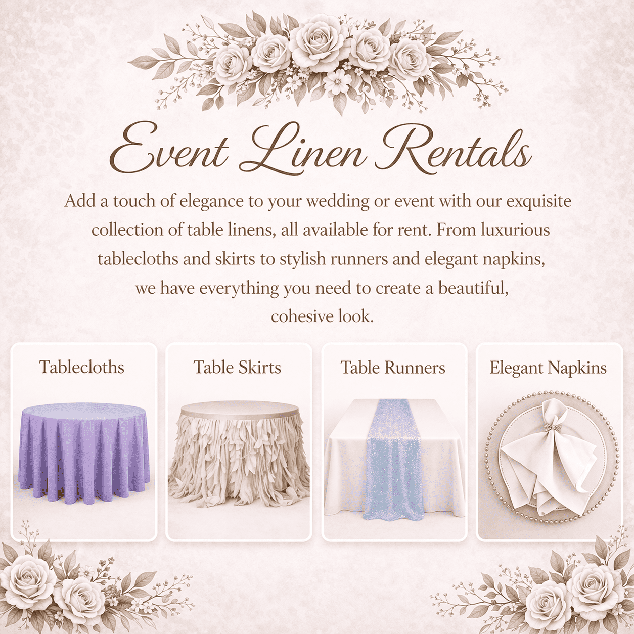 Advertisement for event linen rentals with a floral header and four images of table linens: a purple tablecloth, a table skirt with ruffled fabric, a white tablecloth with a blue sequined runner, and a white napkin tied with a ribbon on a beaded plate.