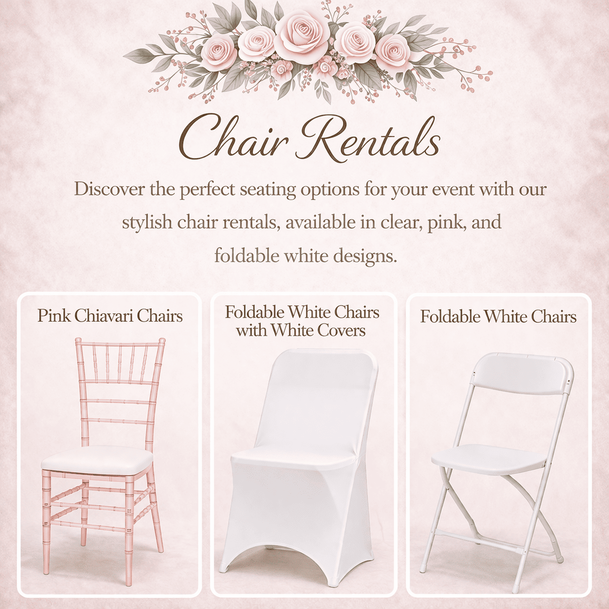 A floral banner with pink roses and green leaves above text about chair rentals for events, showing three types of chairs: pink Chiavari, white foldable with white covers, and plain foldable white chairs.