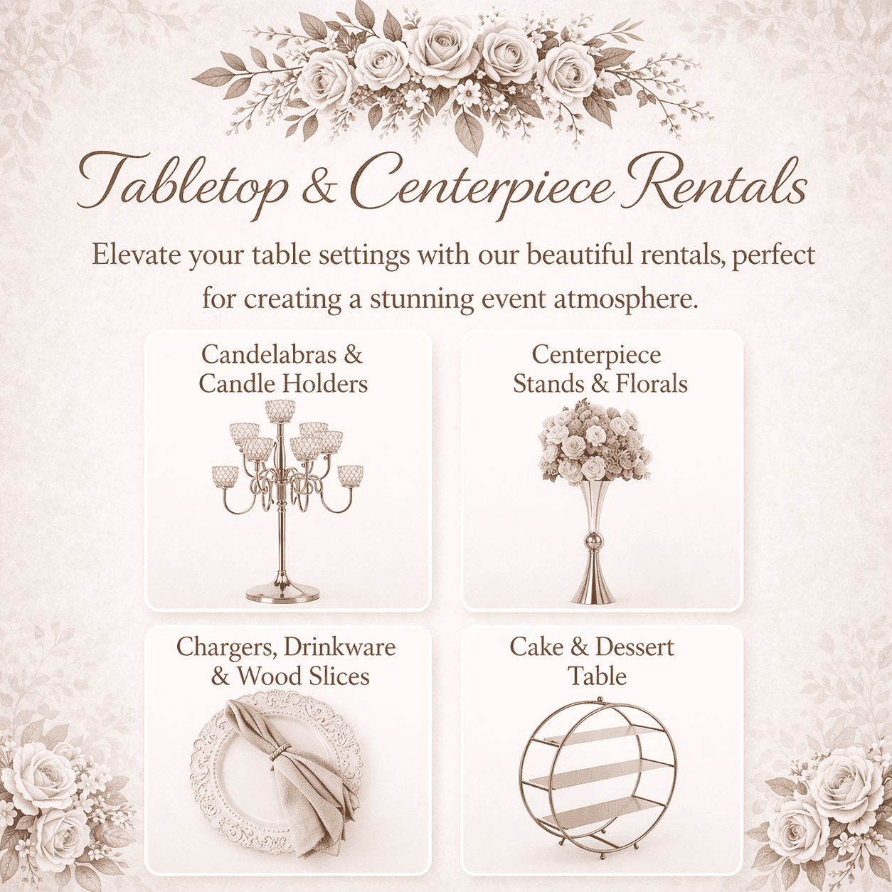 Advertisement for tabletop and centerpiece rentals featuring floral designs and elegant tableware, including candleholders, floral stands, wooden plates, and a circular dessert table.