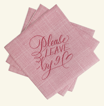 Please Leave by 9 Napkins