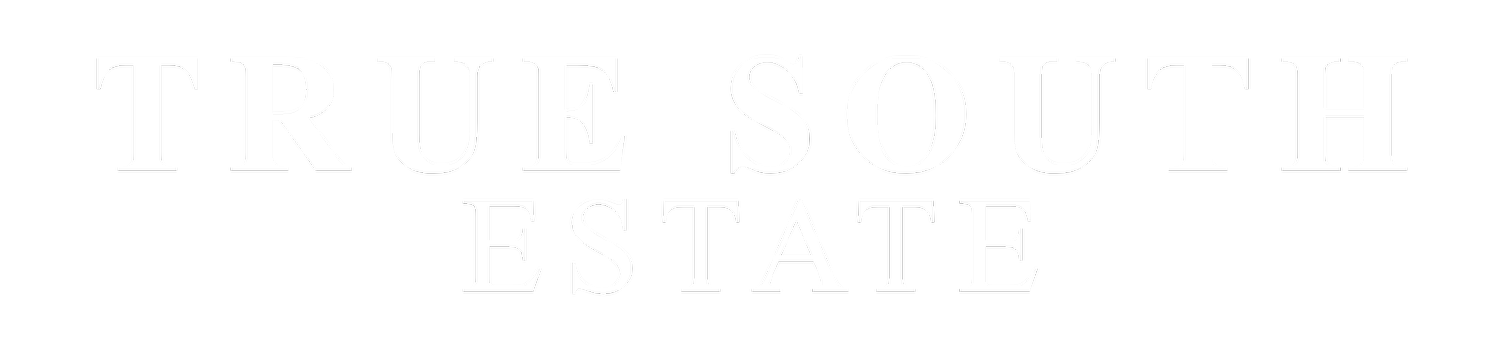 TRUE SOUTH ESTATE