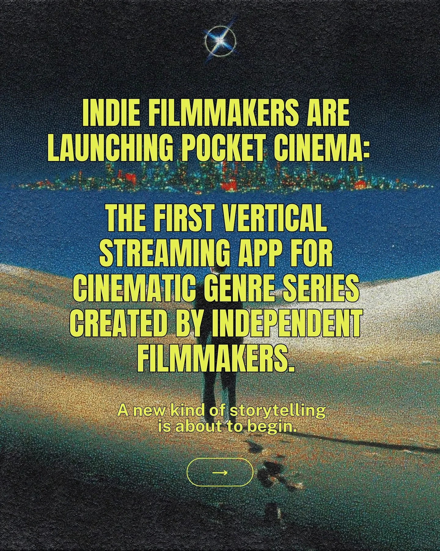 Cinema has never been about length, it&rsquo;s about feeling.
It&rsquo;s about a moment, an image that stays with you long after the screen fades to black.

That&rsquo;s what we believe in.
That&rsquo;s why we created Pocket Cinema, a new streaming a