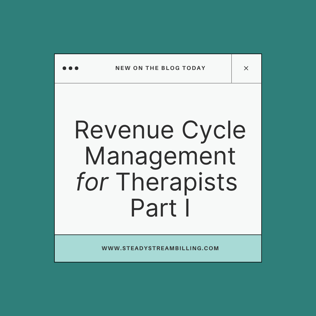 Revenue Cycle Management for Therapists Part 1