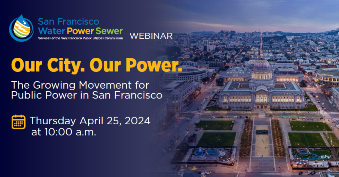 Webinar graphic promoting ‘Our City. Our Power.’ with an aerial view of San Francisco City Hall.