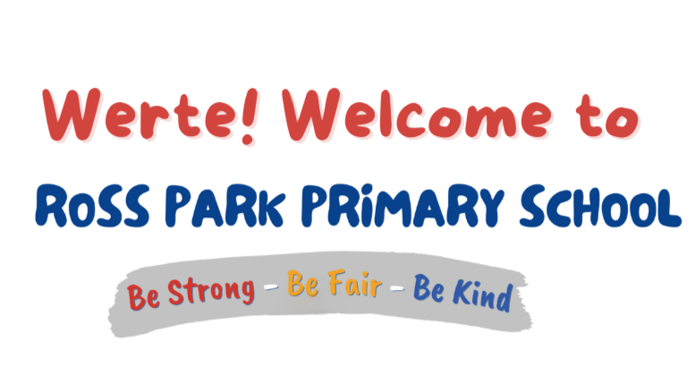 Logo for Metro-Welcomes Ross Park Primary School with the slogan 'Be Strong - Be Fair - Be Kind' in colorful text.