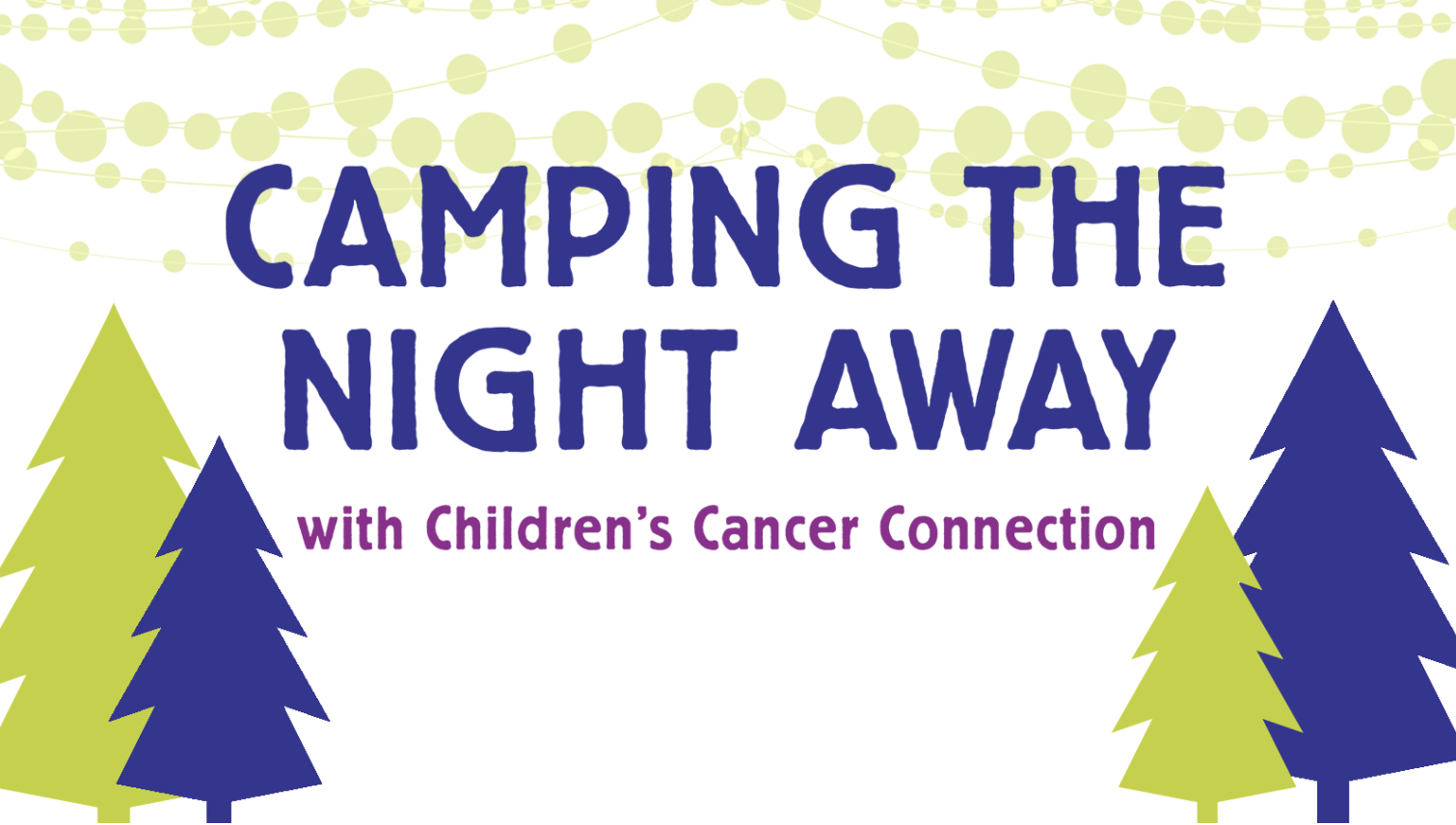 Camping the Night Away with Children’s Cancer Foundation