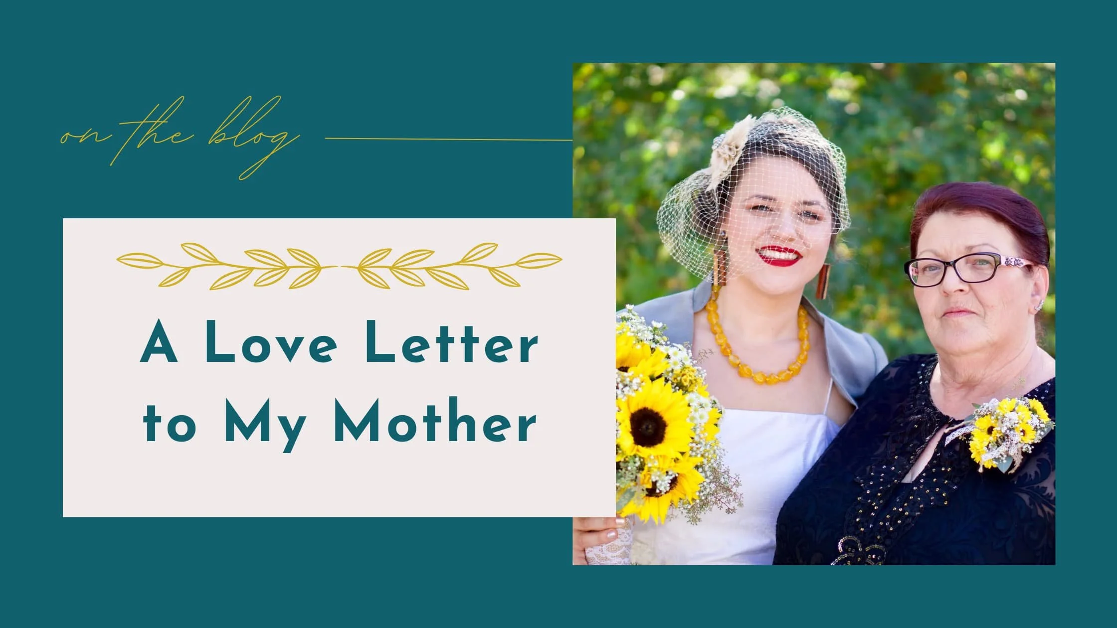 A Love Letter to My Mother