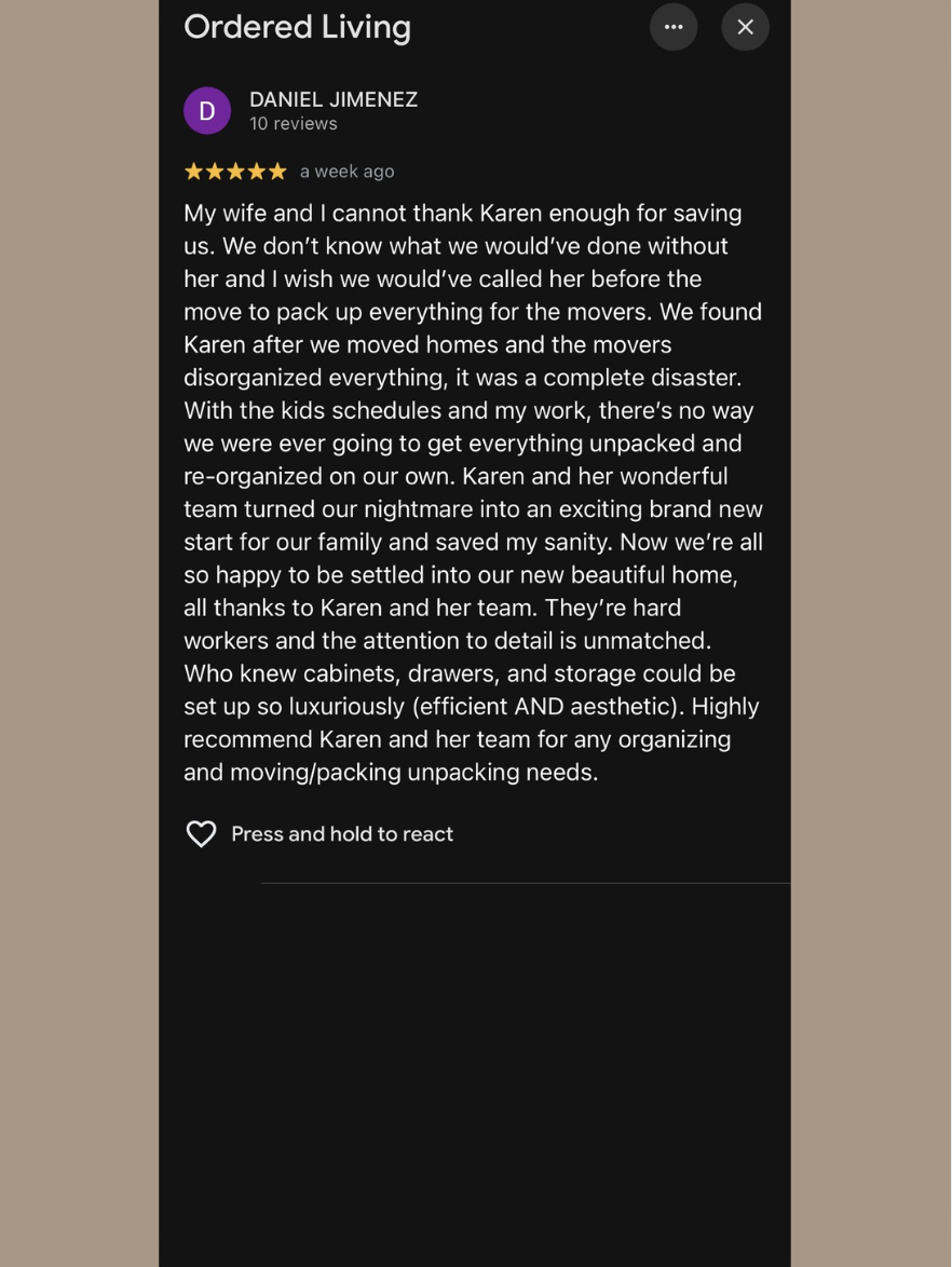 Five-star Google review for Ordered Living's moving and organization service, praising the team led by Karen for their assistance in unpacking and organizing a new home.
