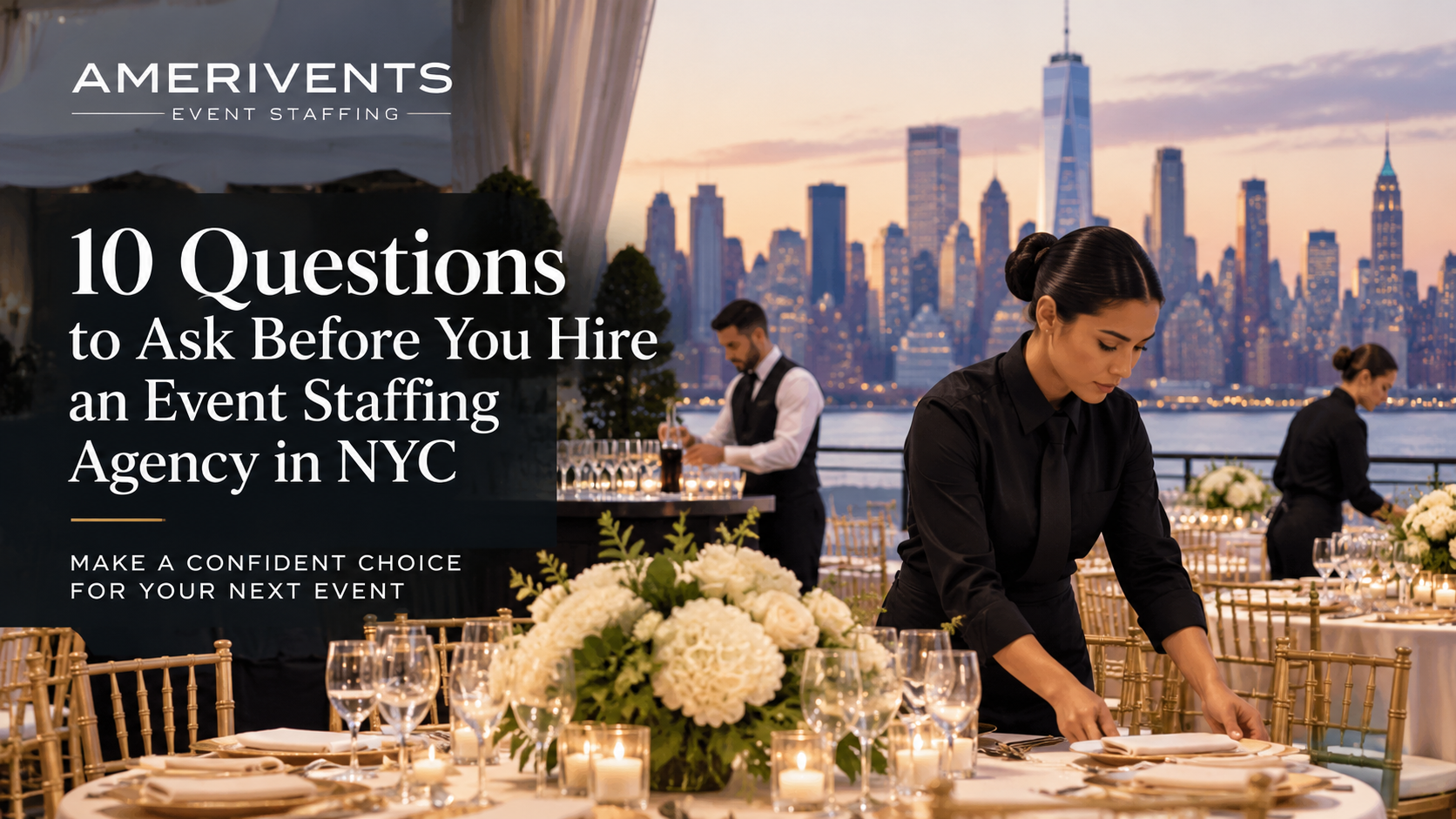 10 Questions to Ask Before You Hire an Event Staffing Agency in NYC