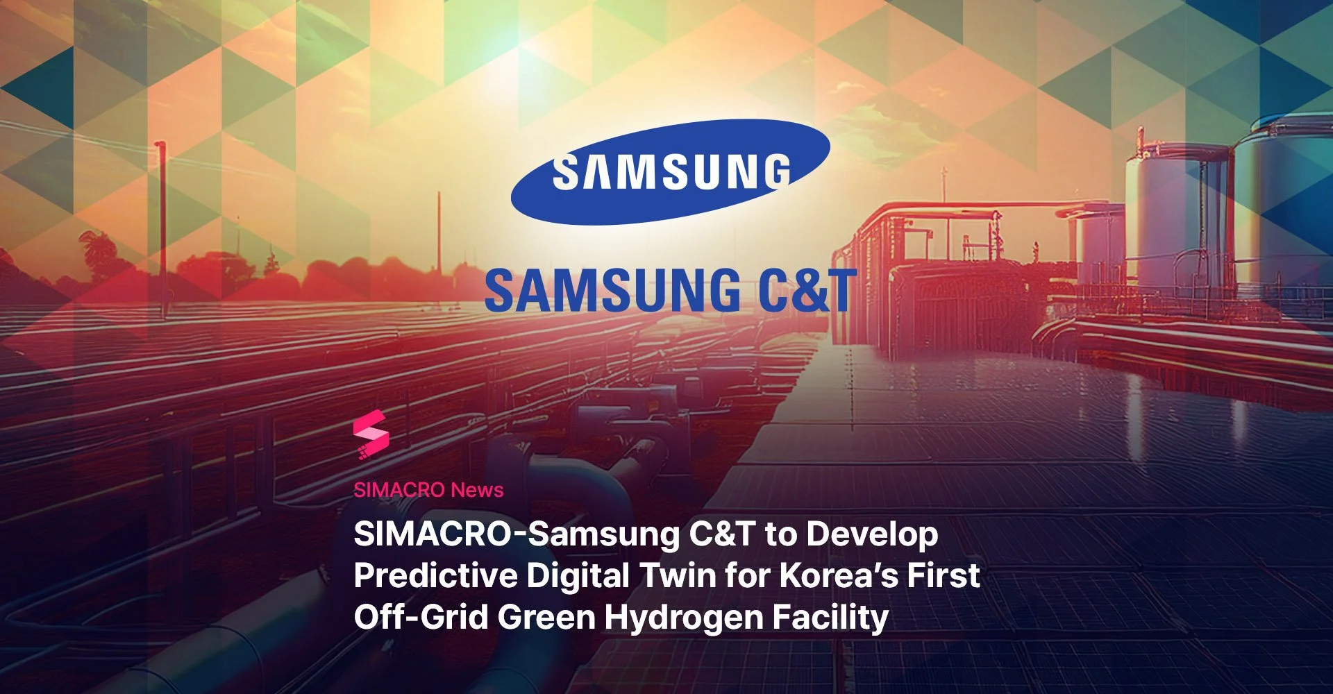 SIMACRO-Samsung C&T to Develop Predictive Digital Twin for Korea’s First Off-Grid Green Hydrogen Facility
