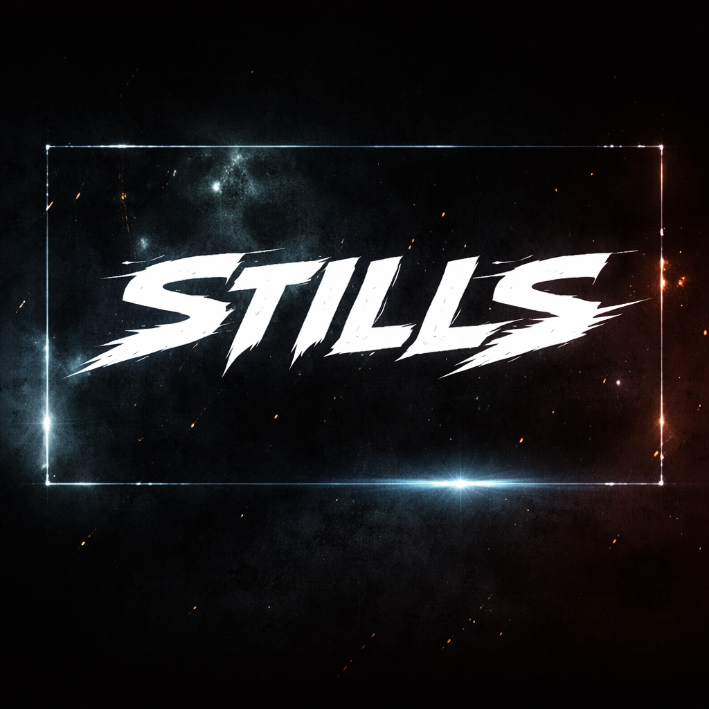 Stylized text 'STILLS' with a cosmic background and digital effects.