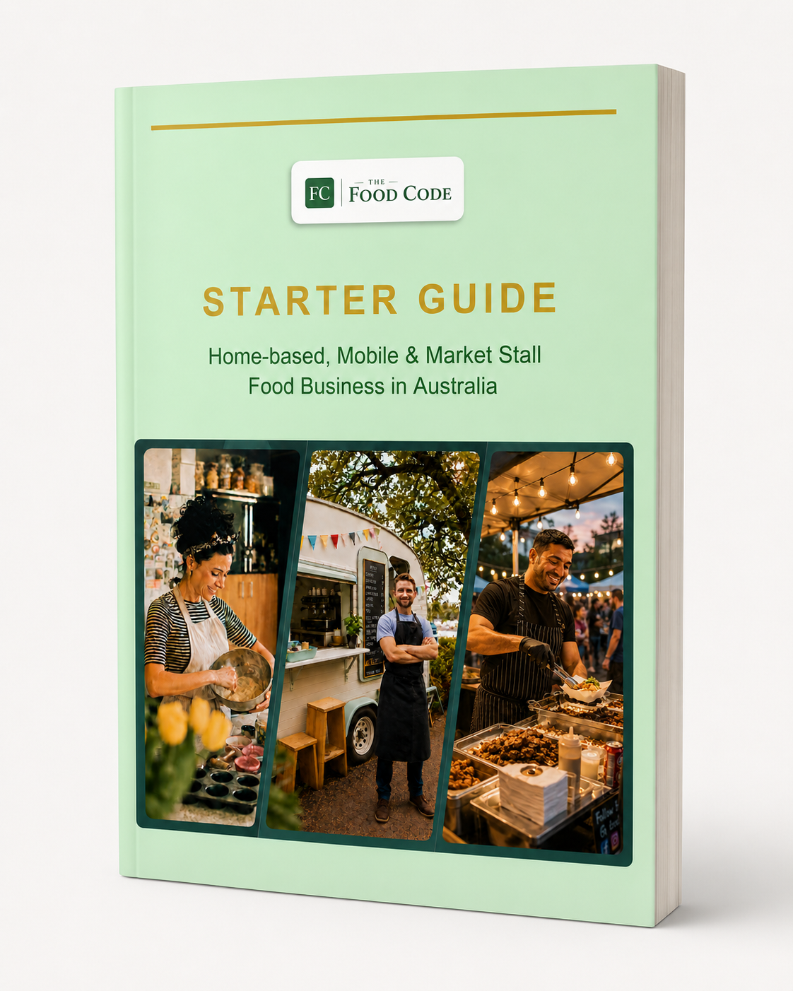 Book titled 'Starter Guide: Home-based, Mobile & Market Stall Food Business in Australia' with photos of people preparing and serving food at a mobile food stall and market stand.