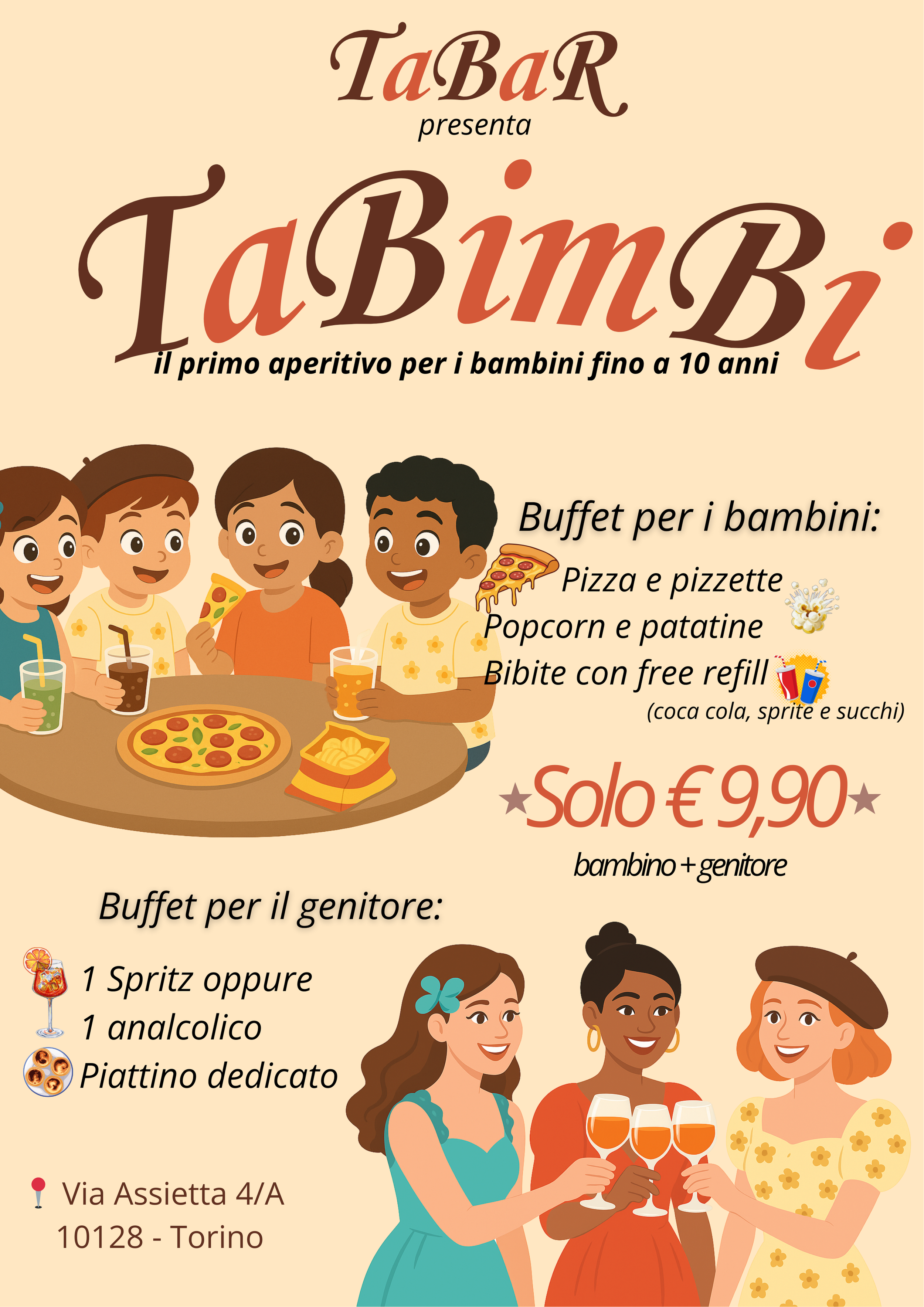 aperitivo dedicato ai bambini fino a 10 anni, con opzioni di buffet (pizza, patatine, popcorn, bibite) e free refill di bevande analcolico e per i genitori (spritz, analcolico, piattino dedicato), prezzo €9,90, indirizzo Via Assietta 4/A, Torino.
