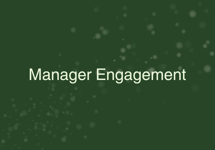 Manager Engagement: The Variable CHROs Are Not Measuring