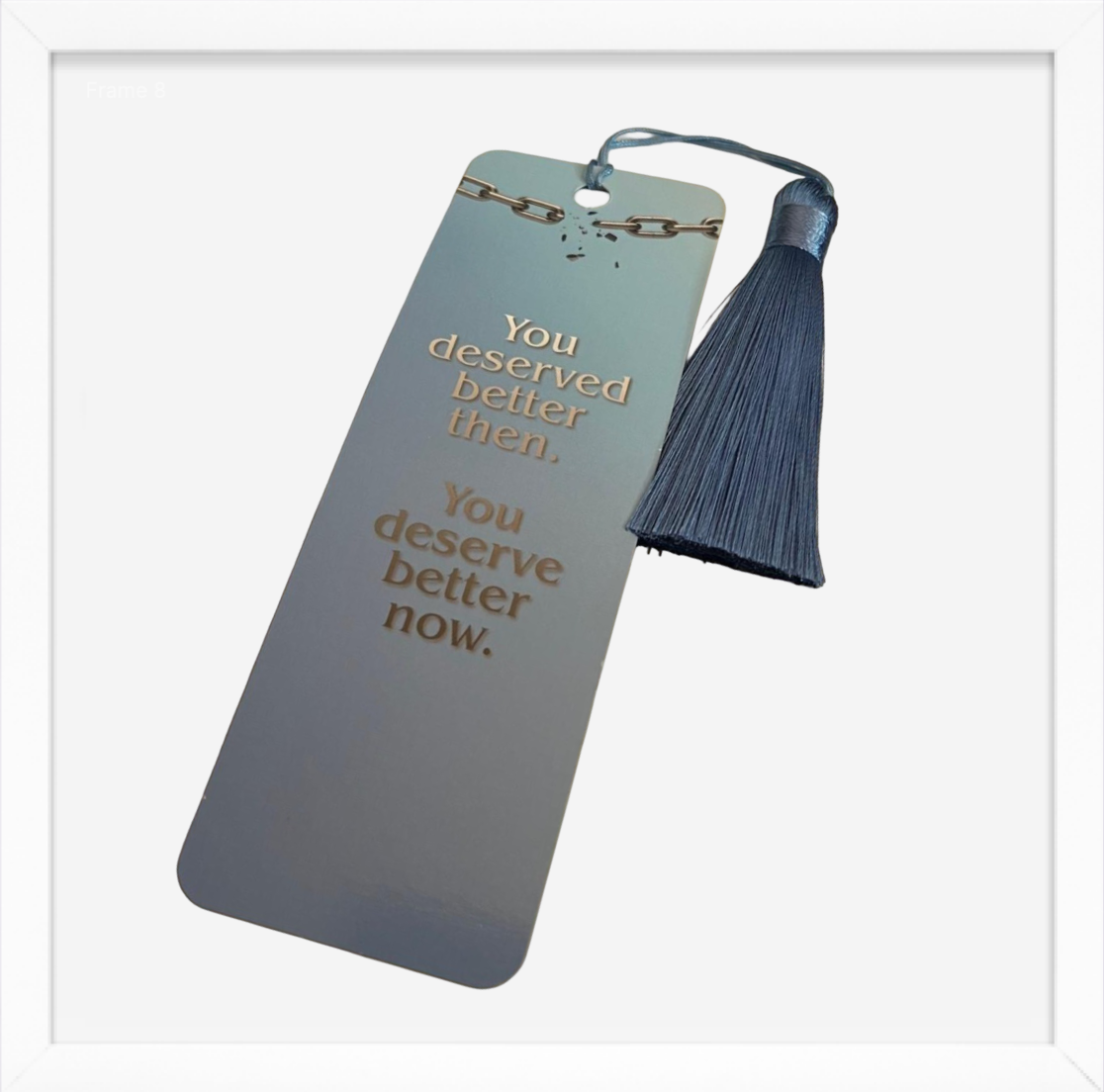 Bookmark- You Deserve Better