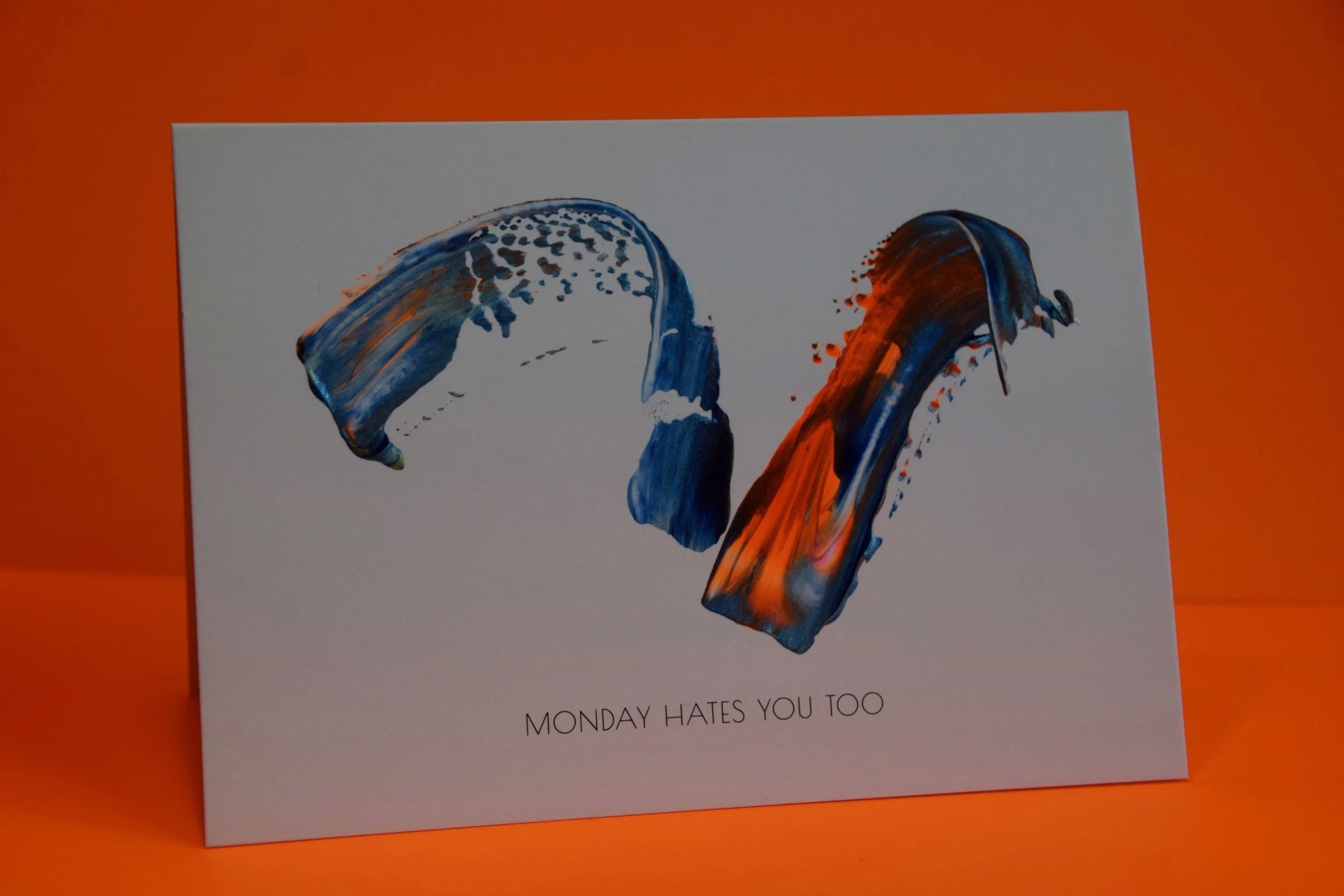 'Monday Hates You Too'