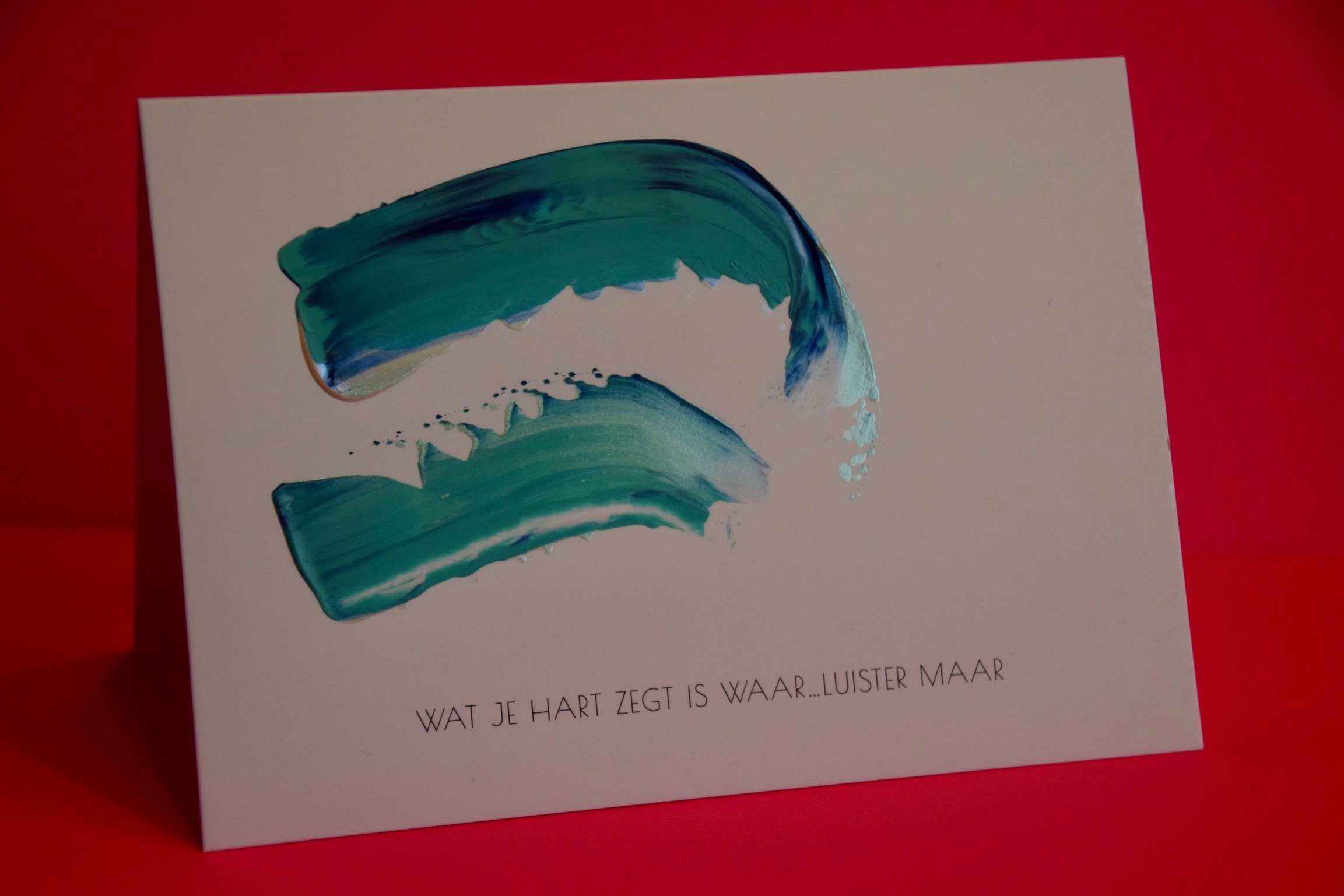 Wat je hart zegt is waar, luister maar