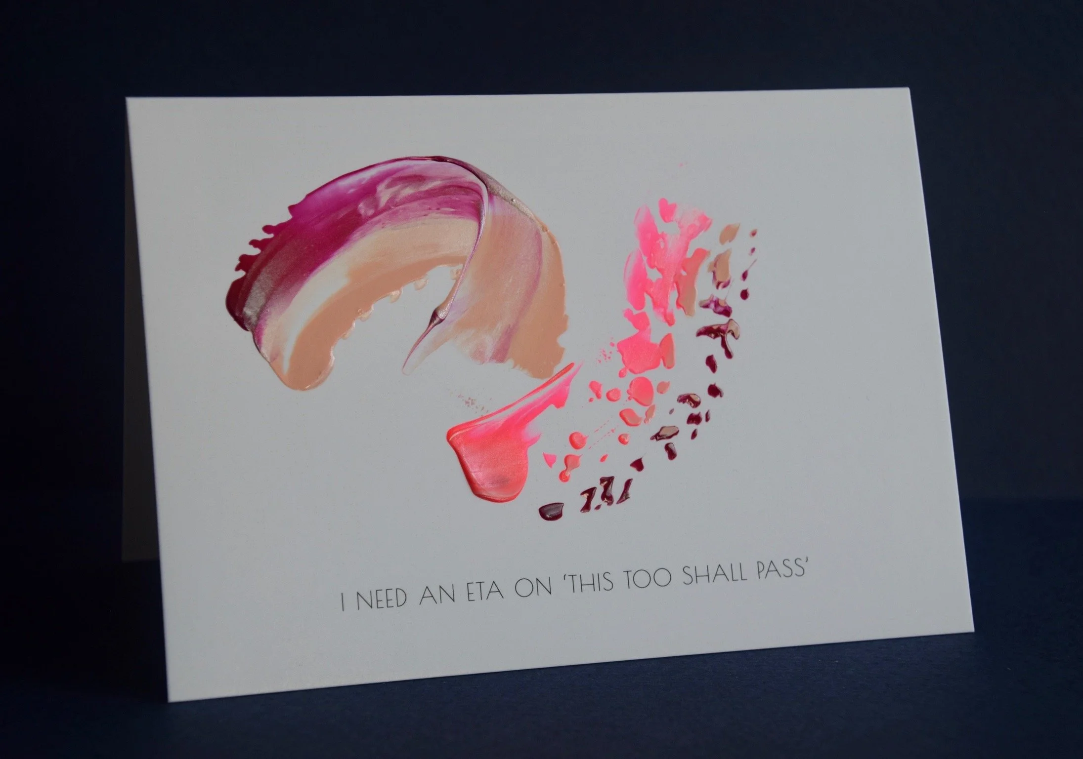 I need an eta on 'that too shall pass'