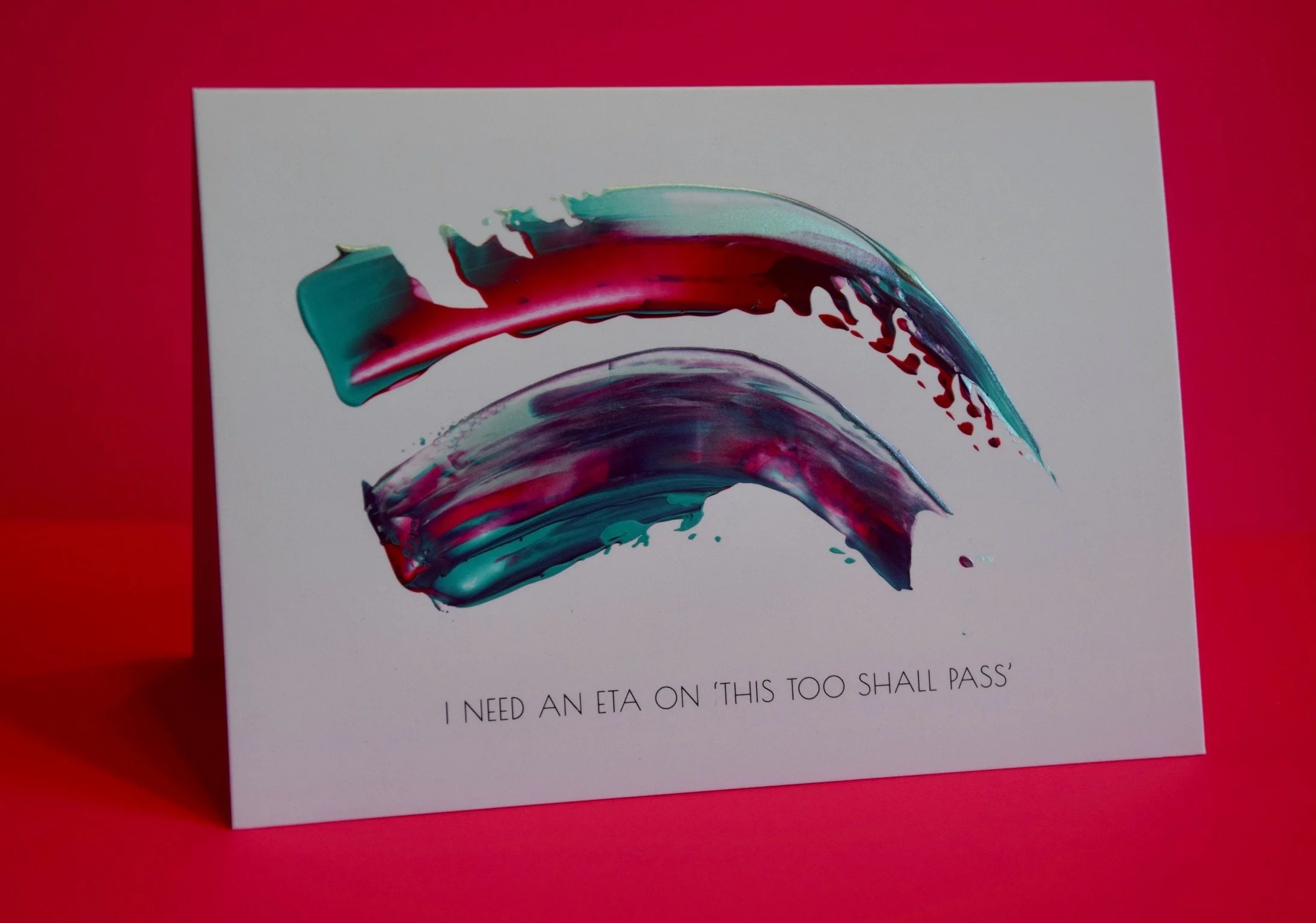 I need an eta on 'this too shall pass'