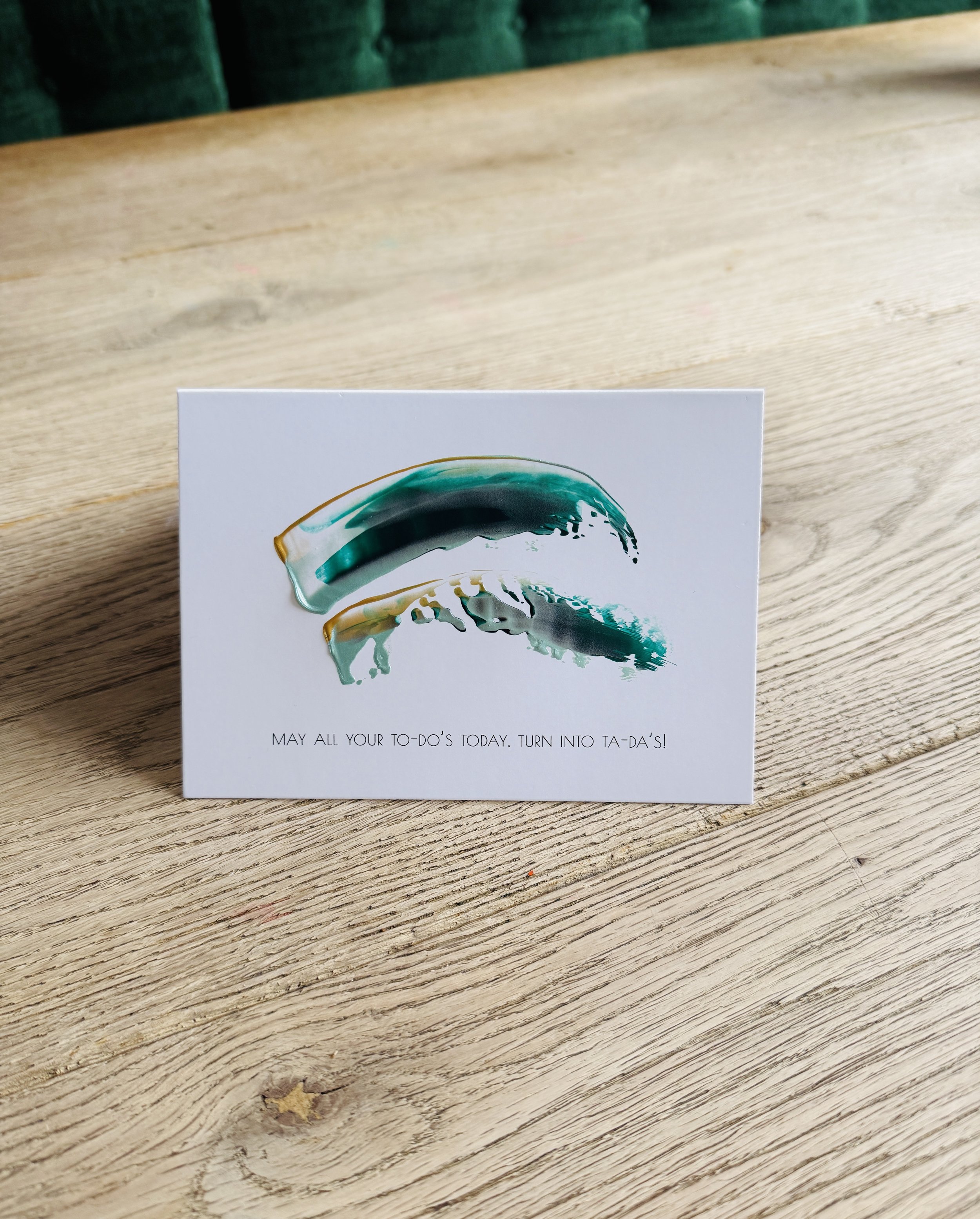 may all your to-do's today, turn into ta-daa's