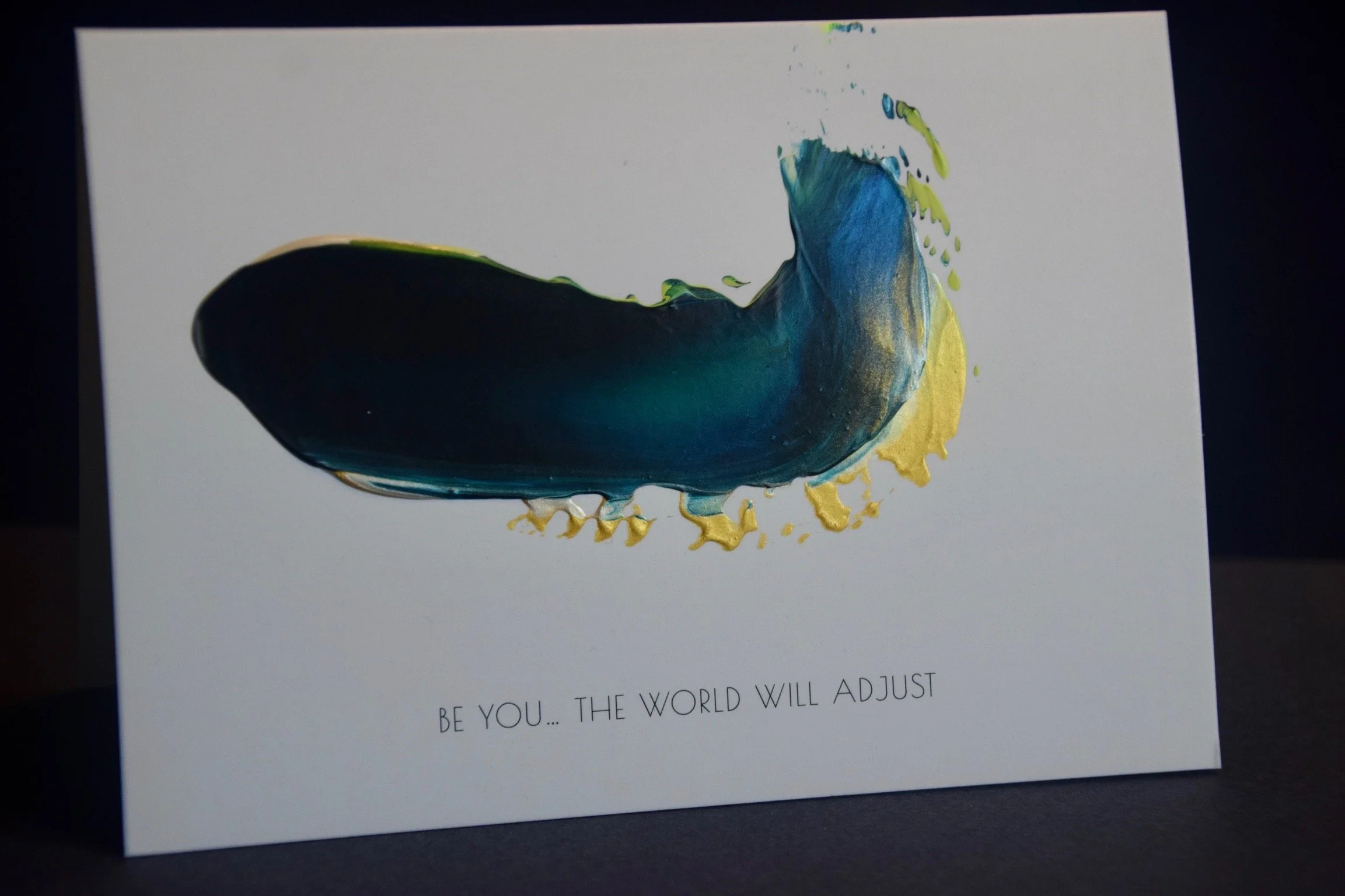 Be you, the world will adjust