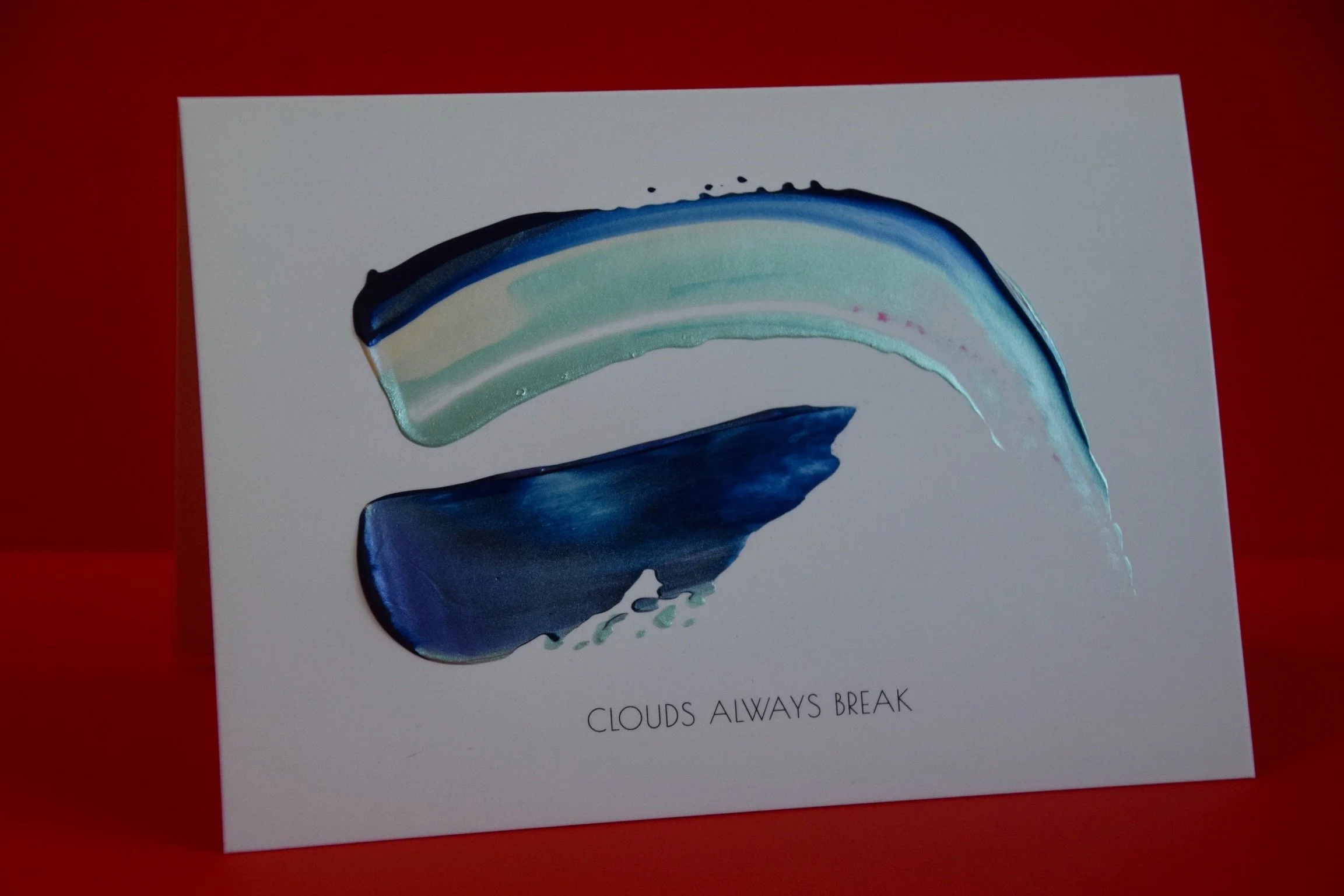 Clouds Always Break'