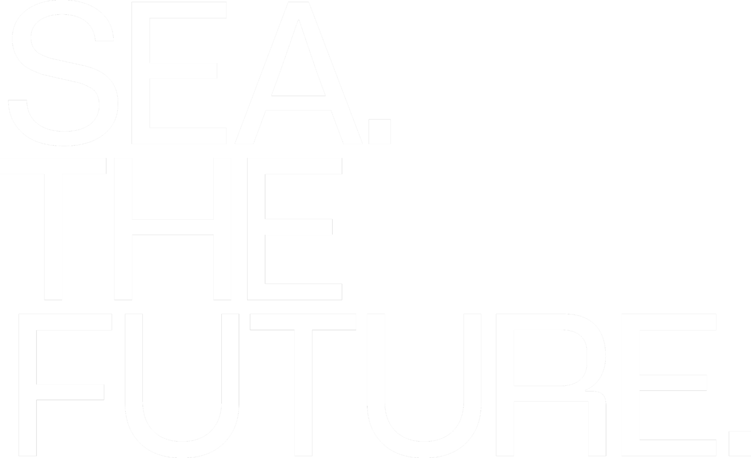 Sea. The Future.
