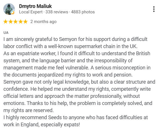 Screenshot of a Google review by Dmytro Maliuk praising Semyon for his support during a labor conflict with a UK supermarket chain.