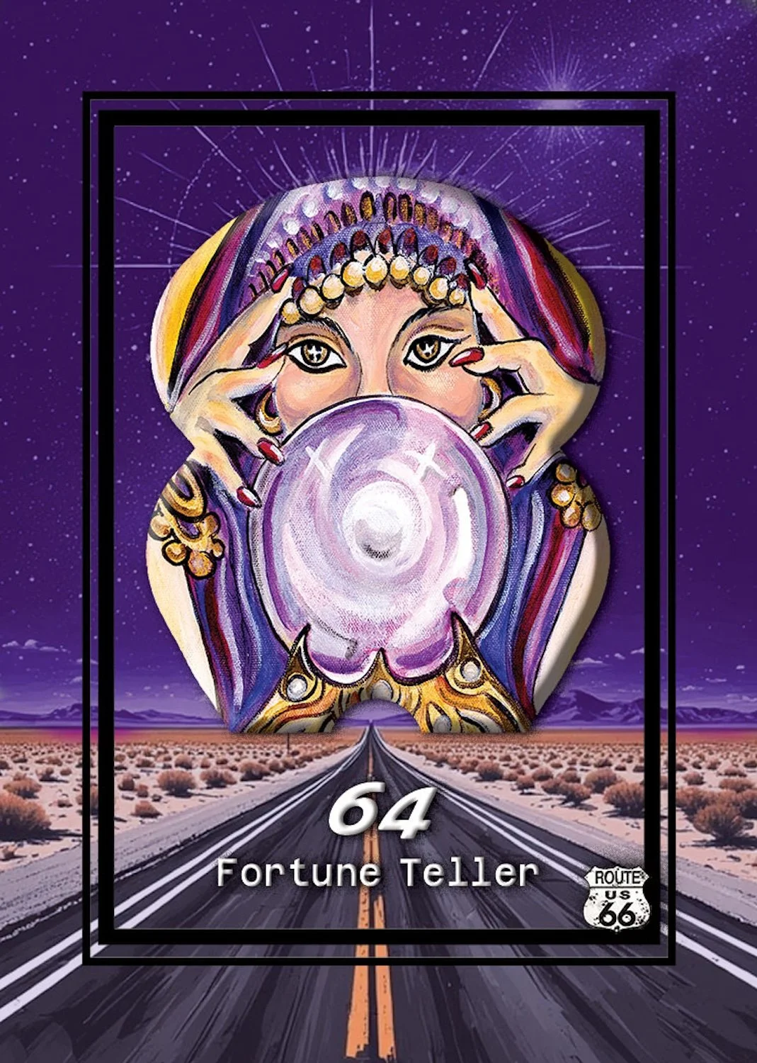 A fortune-telling woman with mesmerizing eyes, adorned with jewelry and colorful clothing, holds a glowing crystal ball in front of her face, set against a cosmic purple night sky and a desert highway background, with a '64 Fortune Teller' sign and Route 66 emblem.