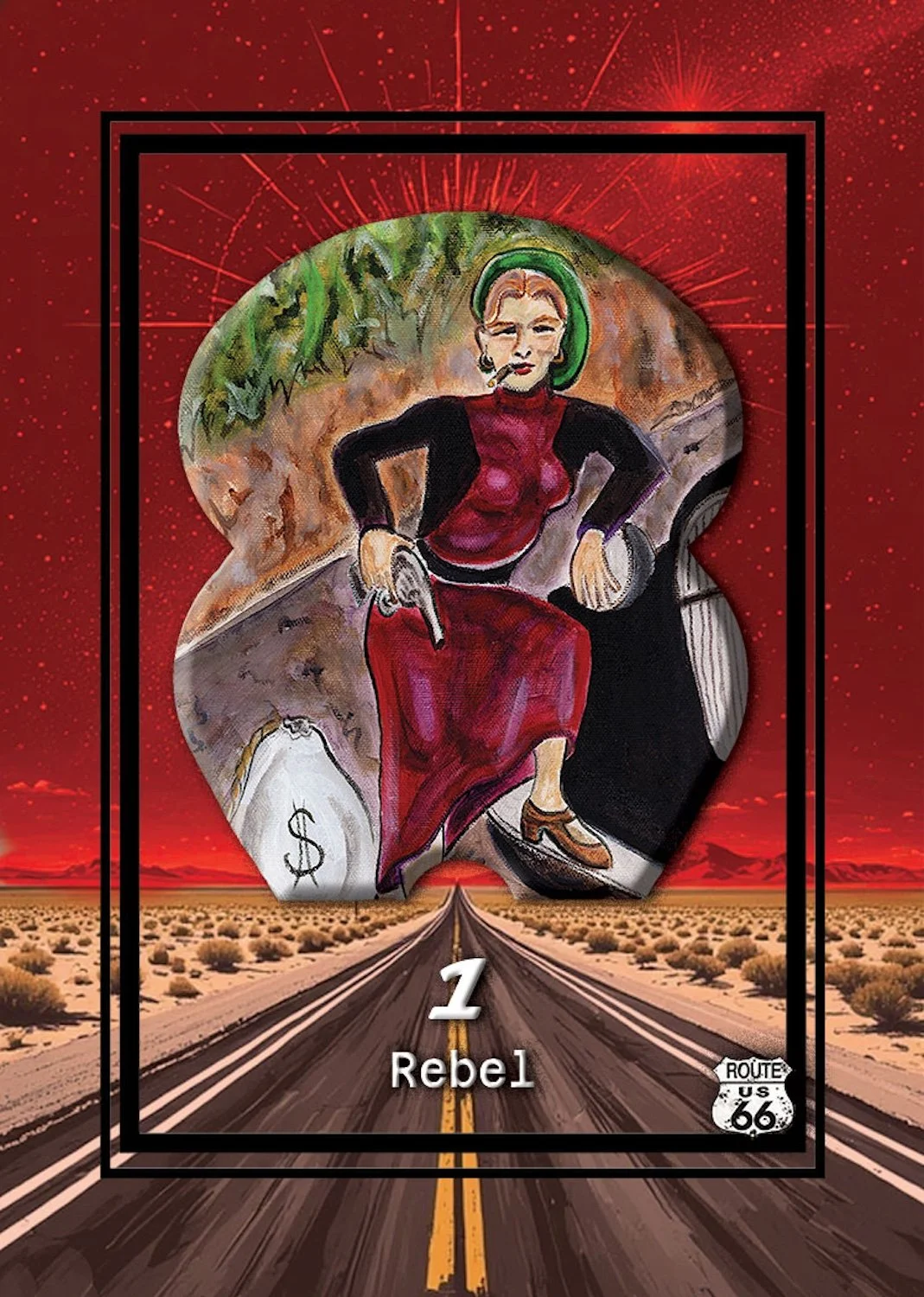A playing card featuring a woman with a cigar, dressed in a red dress with black sleeves, sitting on a rock in a desert landscape. The card has the number 1, the word Rebel, and a Route 66 symbol at the bottom, with a red background and a starburst pattern.