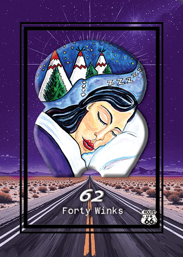 Illustration of a woman sleeping with a thought bubble showing snowy mountains and trees, set against a starry night sky. The scene is framed with a Route 66 sign and the number 62.