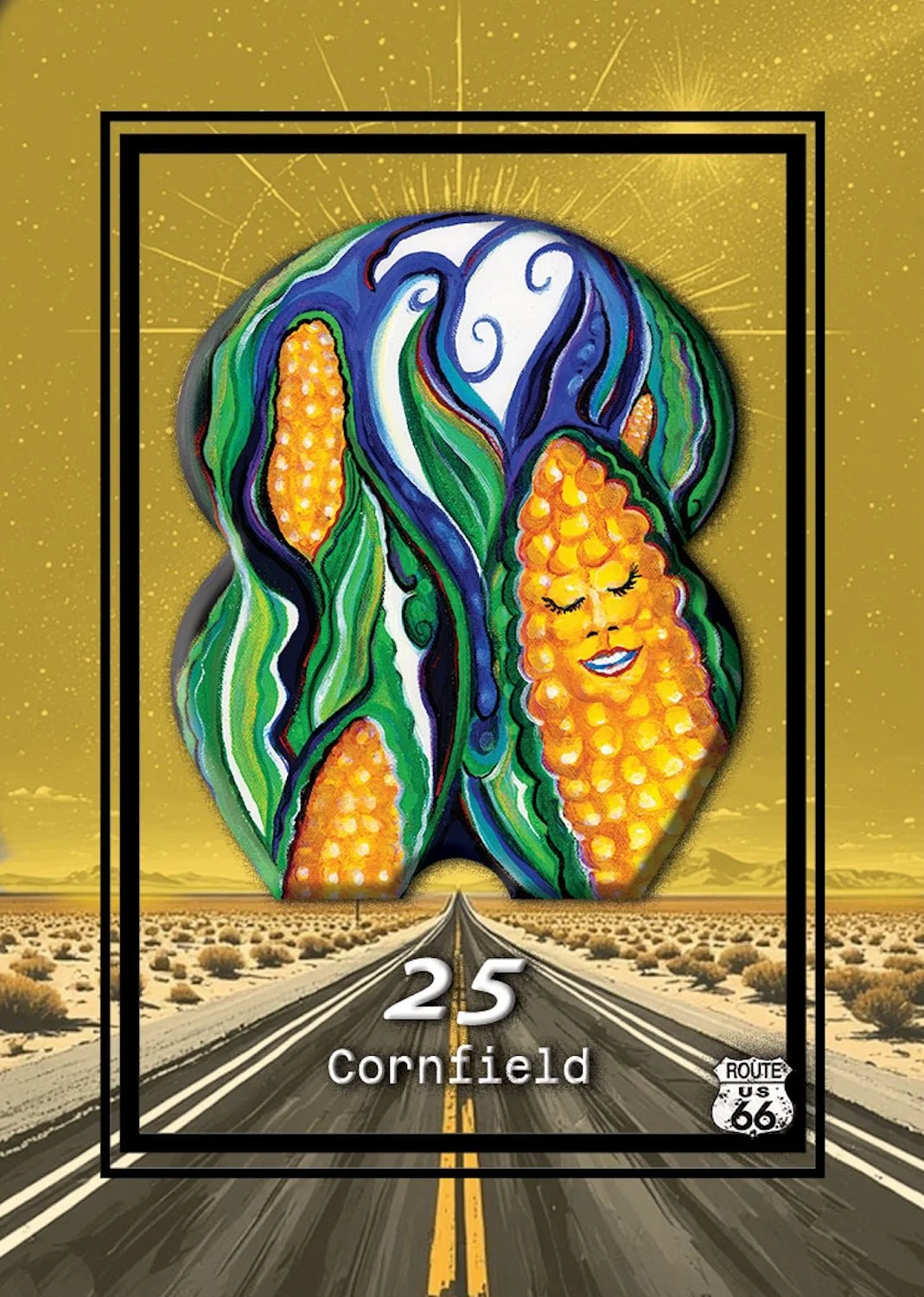 Artwork of a large pink ear of corn with a smiling face, closed eyes, and long eyelashes, on a background of swirling blue, green, and white patterns. The scene is set behind a long stretch of empty desert highway with a golden sky, overlaid with a black border and the text '25 Cornfield' and a Route 66 shield.