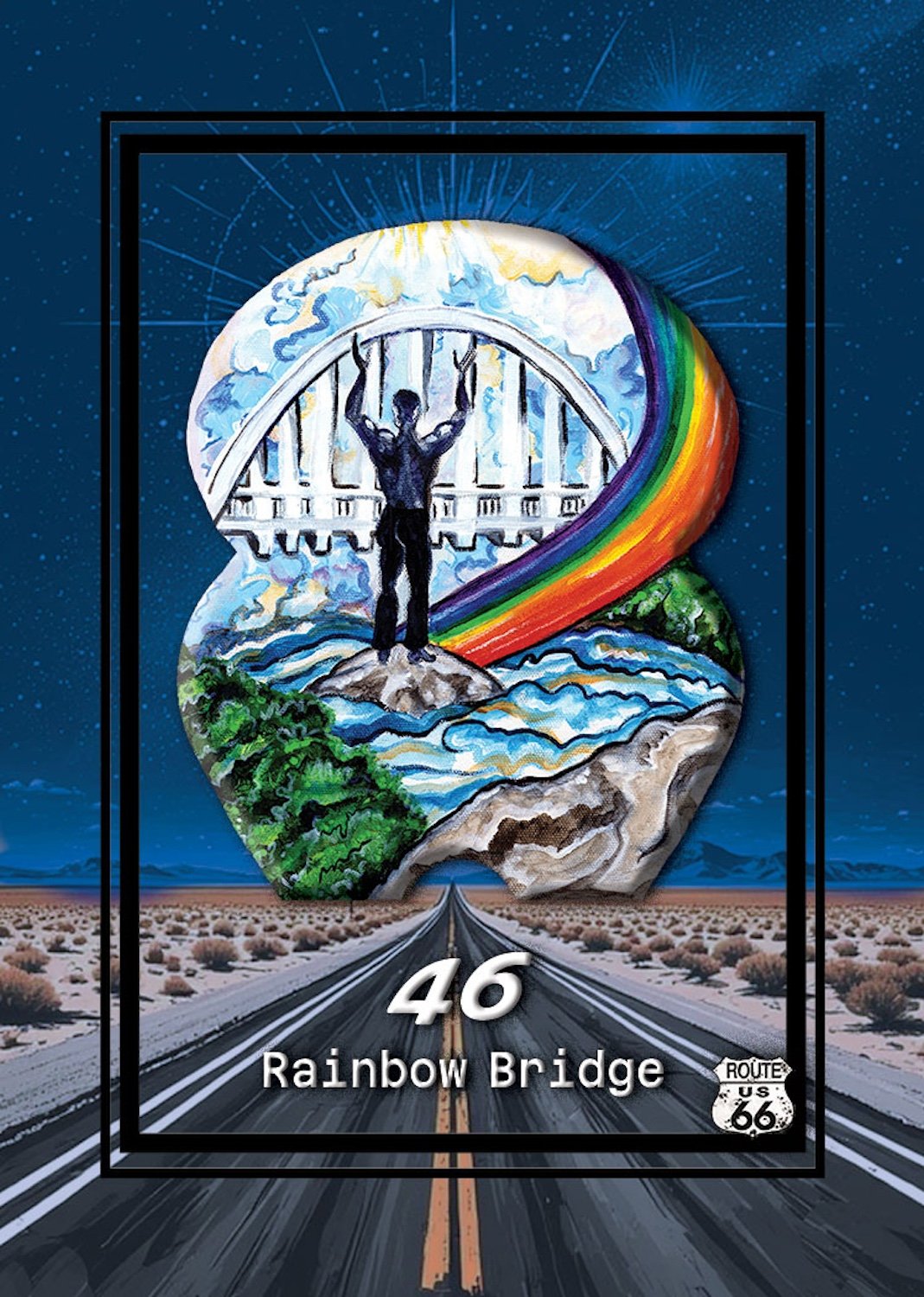 Artwork of a man standing on a rock with arms raised, in front of a rainbow and landscape with flowing water, a bridge, and clouds, set against a Starry Night background, with the text "46 Rainbow Bridge" and a Route 66 shield logo.