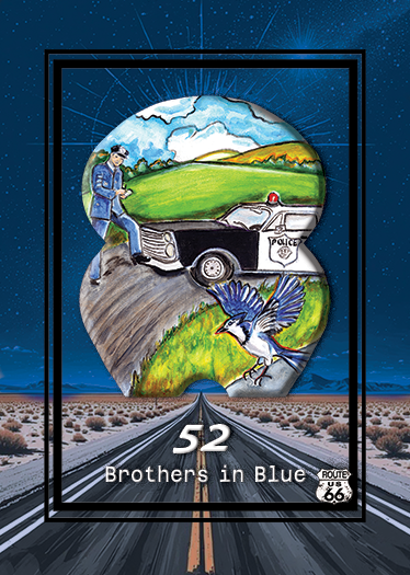 An illustrated poster titled '52 Brothers in Blue' features a police officer, a police car, a bird, and a rural landscape within a circular frame. The background shows a starry night sky and a desert highway.