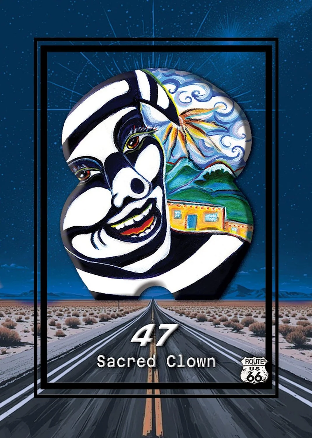 A painted portrait of a smiling open-mouthed clown with black and white face paint, set against a desert road with mountains, clouds, sun, and colorful buildings in the background. Text at the bottom reads '47 Sacred Clown' and features a Route 66 shield.