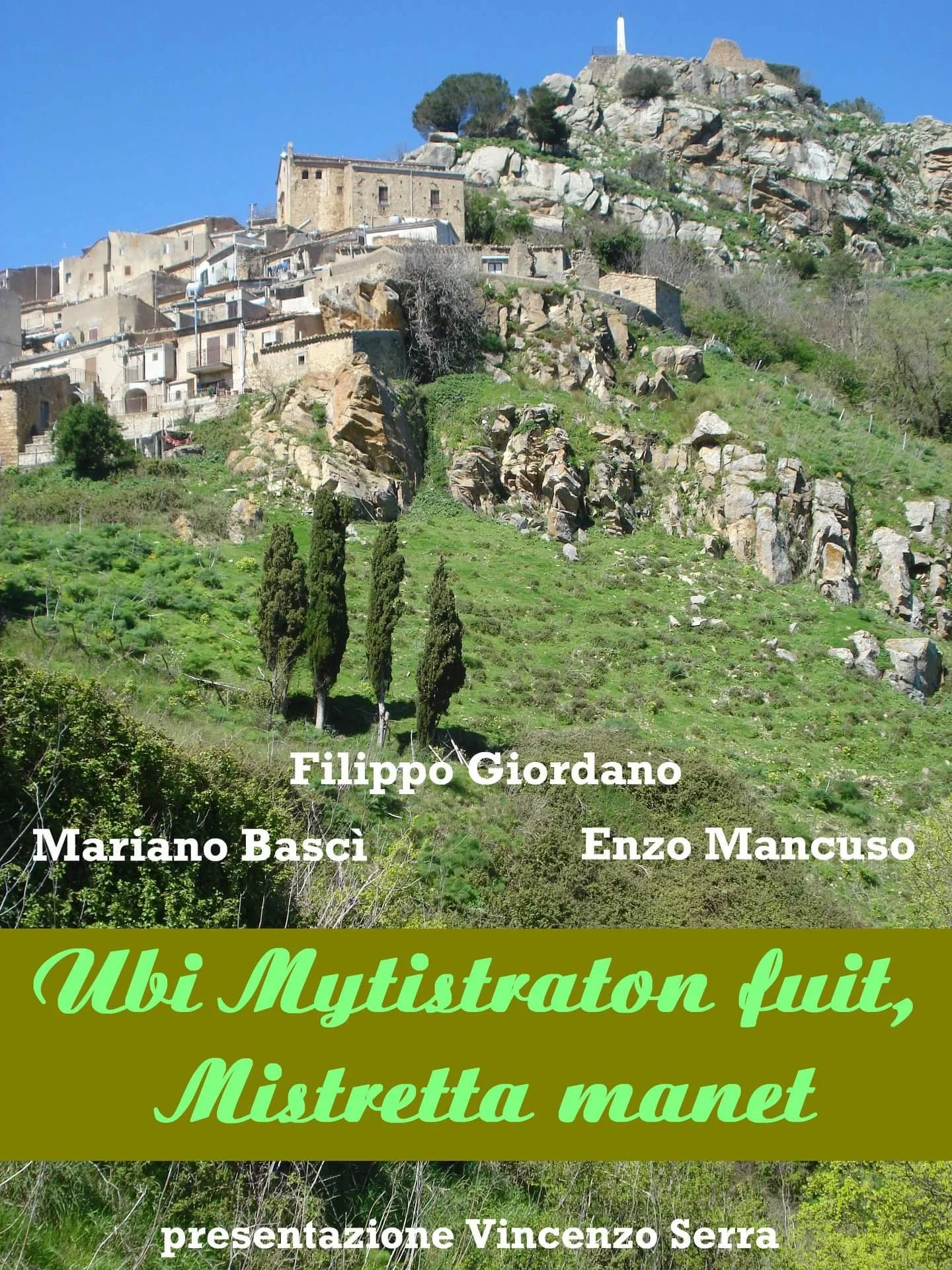 Ubi Mytistraton fuit, Mistretta manet.jpg