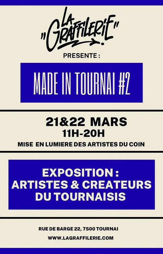 Poster promoting the La Grafflerie event 'Made in Tournai #2' on March 21-22 from 11 AM to 8 PM, showcasing artists and creators from Tournai, Belgium.